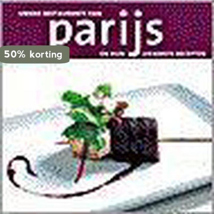 UNIEKE RESTAURANTS PARIJS EN RECEPTEN 9789057670572, Livres, Livres de cuisine, Envoi