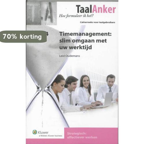 Timemanagement slim omgaan met uw werktijd / TaalAnker hoe, Boeken, Economie, Management en Marketing, Zo goed als nieuw, Verzenden