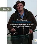 Dus jij wilt verkoper worden? Man ga toch vissen!, Boeken, Verzenden, Zo goed als nieuw, Fred Rutgers
