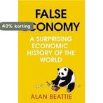 False Economy 9780670918102 Alan Beattie, Verzenden, Gelezen, Alan Beattie