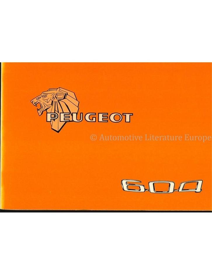 1978 PEUGEOT 604 INSTRUCTIEBOEKJE, Auto diversen, Handleidingen en Instructieboekjes