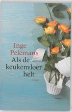 Als De Keukenvloer Helt 9789022326220 Inge Pelemans, Boeken, Verzenden, Gelezen, Inge Pelemans