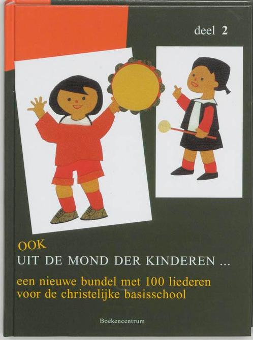 Ook uit de mond der kinderen ... 2 9789023910725, Boeken, Muziek, Zo goed als nieuw, Verzenden