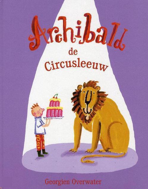 Archibald De Circusleeuw 9789078091028, Boeken, Kinderboeken | Kleuters, Zo goed als nieuw, Verzenden