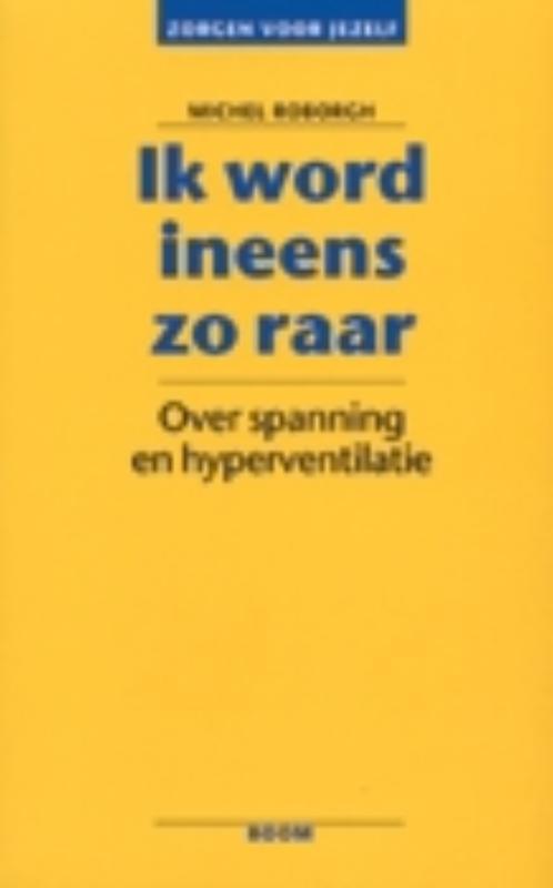Ik word ineens zo raar / Zorgen voor jezelf 9789060097571, Boeken, Psychologie, Zo goed als nieuw, Verzenden