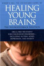 Healing Young Brains: The Neurofeedback Solution - Eduardo C, Verzenden