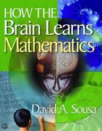 How The Brain Learns Mathematics 9781412953061, Verzenden, David A. Sousa