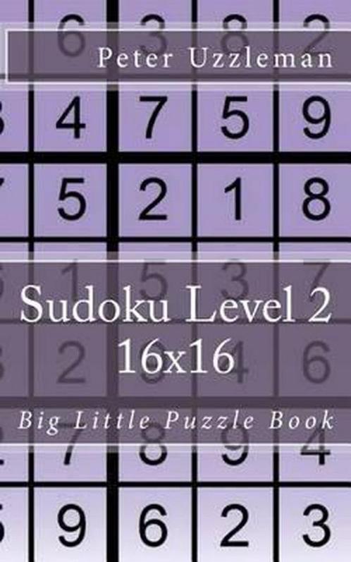 Little Big Puzzle Book- Sudoku Level 2 16x16 9781508534815, Livres, Livres Autre, Envoi