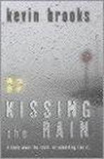 Kissing the Rain 9781904442196 Kevin Brooks, Boeken, Verzenden, Gelezen, Kevin Brooks