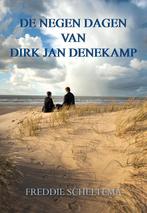 De negen dagen van Dirk Jan Denekamp 9789463650298, Boeken, Zo goed als nieuw, Freddie Scheltema, Verzenden