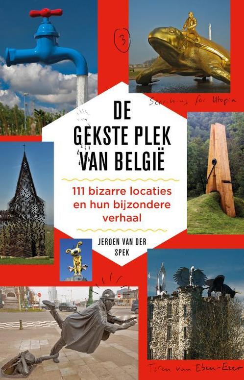 De gekste plek van België 9789088031021 Jeroen van der Spek, Boeken, Literatuur, Zo goed als nieuw, Verzenden