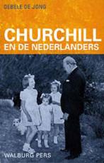 Churchill En De Nederlanders 9789057303906, Boeken, Gelezen, Oebele de Jong, Verzenden