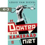 De dokter is uw kameraad niet 9789460018602 Louis van Dievel, Boeken, Verzenden, Zo goed als nieuw, Louis van Dievel