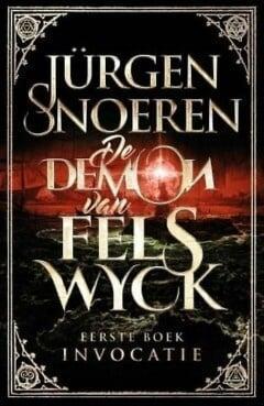 De Demon van Felswyck 1 - Invocatie (9789024571734), Antiek en Kunst, Antiek | Boeken en Manuscripten, Verzenden