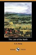 The Lion of the North (Dodo Press). Henty, A.   ., Boeken, Henty, G. A., Zo goed als nieuw, Verzenden