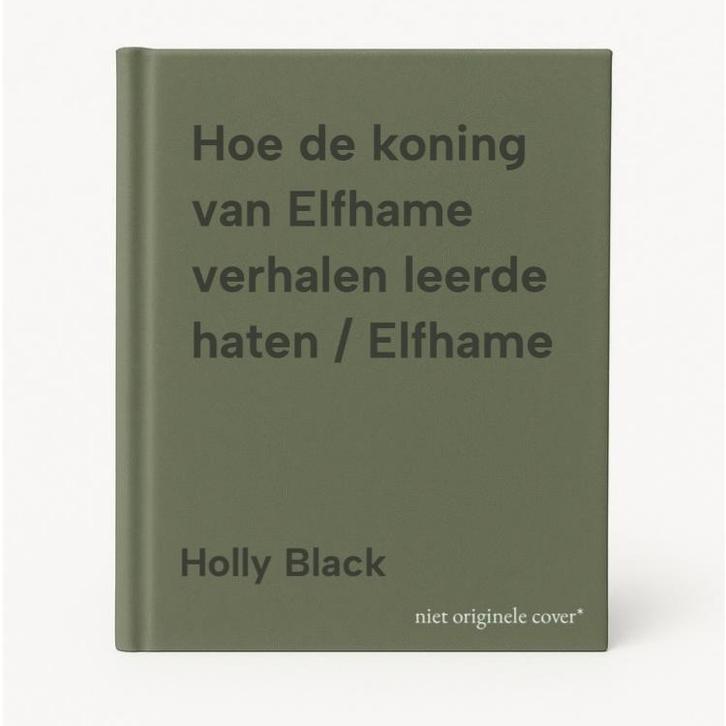 Hoe de koning van Elfhame verhalen leerde haten / Elfhame, Boeken, Fantasy, Zo goed als nieuw, Verzenden