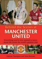 Behind the Scenes at Manchester United 9780752889481, Gelezen, Gemma Thompson, Steve Bartram, Verzenden