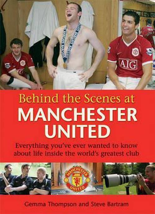 Behind the Scenes at Manchester United 9780752889481, Livres, Livres Autre, Envoi