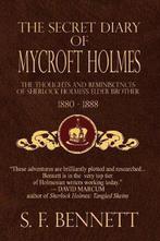 The Secret Diary of Mycroft Holmes 9781544140087, S F Bennett, Zo goed als nieuw, Verzenden
