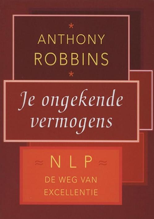Je ongekende vermogens - Anthony Robbins - 9789021588469 - P, Boeken, Psychologie, Verzenden