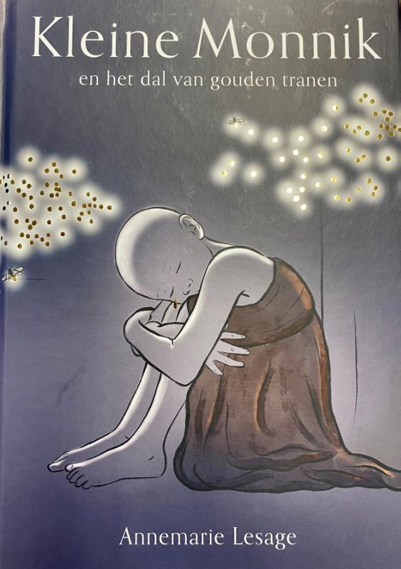 Kleine monnik en het dal van gouden tranen 9789083180557, Boeken, Esoterie en Spiritualiteit, Zo goed als nieuw, Verzenden
