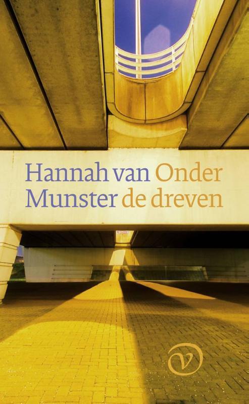 Onder de dreven 9789028260405 Hannah van Munster, Boeken, Literatuur, Gelezen, Verzenden