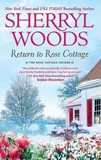 Return to Rose Cottage 9780778328148, Sherryl Woods, Verzenden