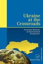 Ukraine at the Crossroads : Economic Reforms in. Siedenberg,, Zo goed als nieuw, Siedenberg, Axel, Verzenden