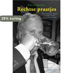 Rechtse praatjes 9789080629974 Peter Langendam, Verzenden, Peter Langendam