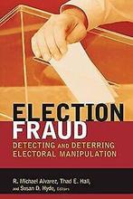 Election Fraud: Detecting and Deterring Electoral M...  Book, Brookings Institution Press, Verzenden