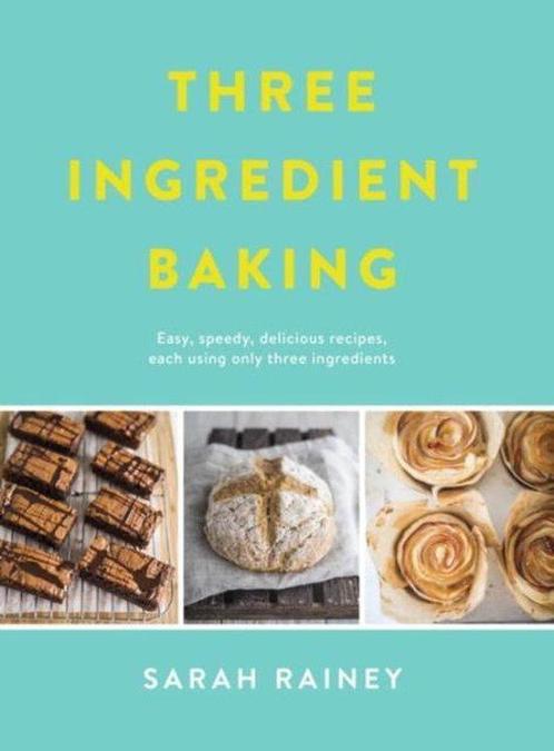 Three Ingredient Baking 9780718184797, Livres, Livres Autre, Envoi