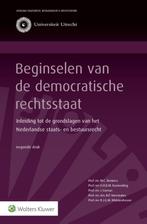 Beginselen van de democratische rechtsstaat 9789013169645, Boeken, Verzenden, Zo goed als nieuw