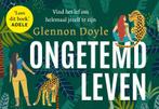Ongetemd leven / Dwarsligger / 705 9789049808440, Boeken, Verzenden, Gelezen, Glennon Doyle
