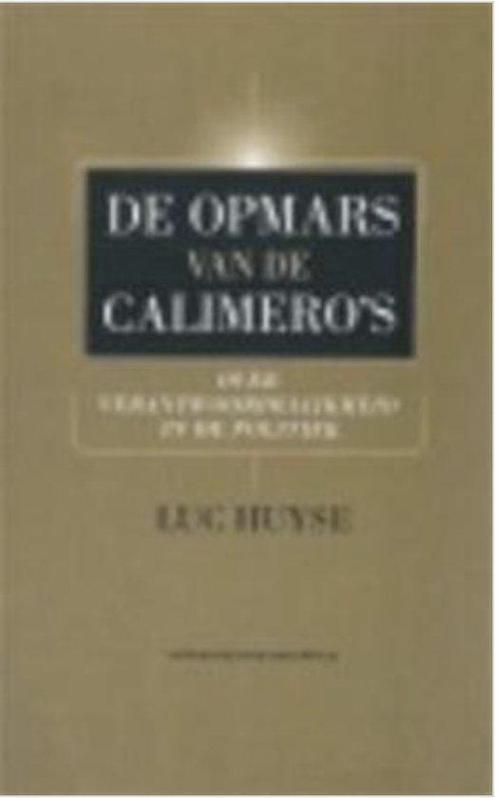 Opmars van de calimeros - Luc Huyse 9789056172435, Livres, Livres Autre, Envoi