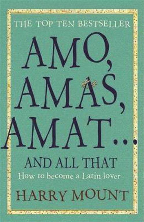 Amo Amas Amat & All That 9781906021153 Harry Mount, Boeken, Overige Boeken, Gelezen, Verzenden