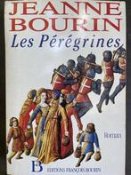 Les pérégrines - Bourin Jeanne 9782876860346, Livres, Bourin Jeanne, Verzenden