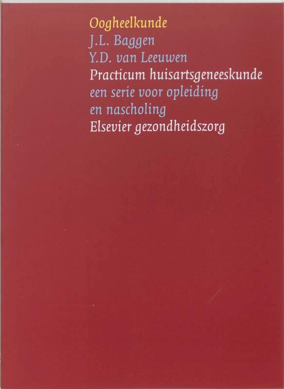 Oogheelkunde / Practicum huisartsgeneeskunde 9789035227385, Boeken, Wetenschap, Gelezen, Verzenden