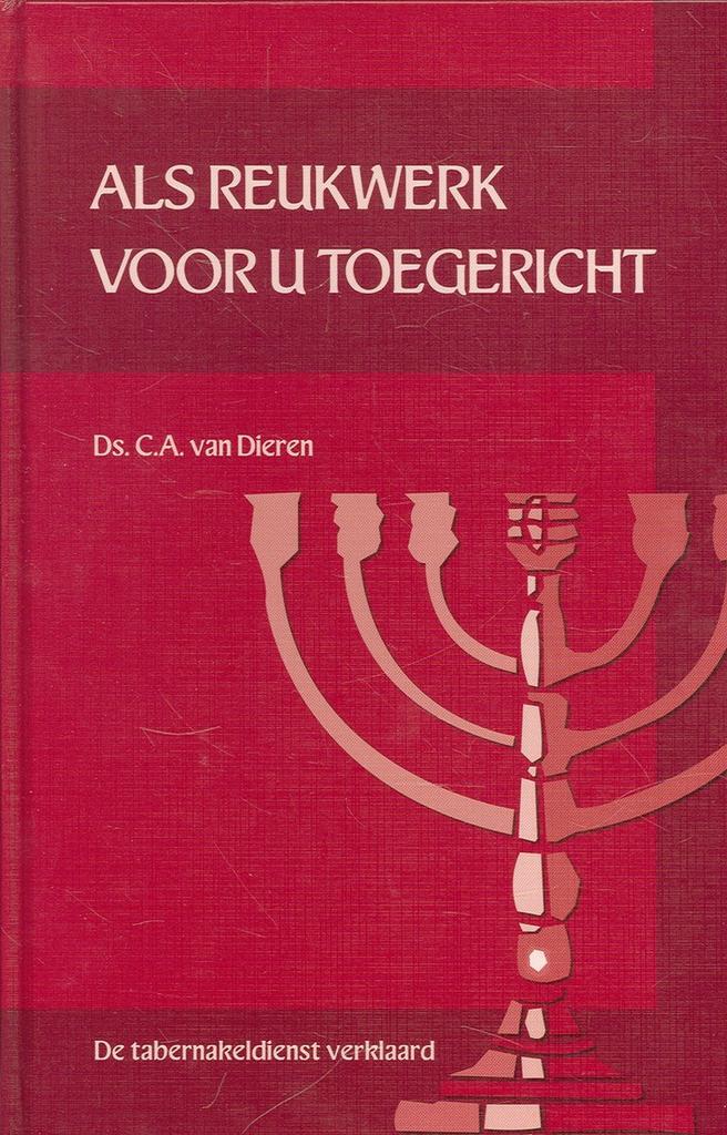 Tabernakeldienst Verklaard 2 Als Reukwater Voor U Toegricht, Boeken, Godsdienst en Theologie, Gelezen, Verzenden