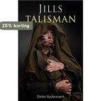 Jills talisman 9789490767761 Dieter Ryckewaert, Verzenden, Gelezen, Dieter Ryckewaert
