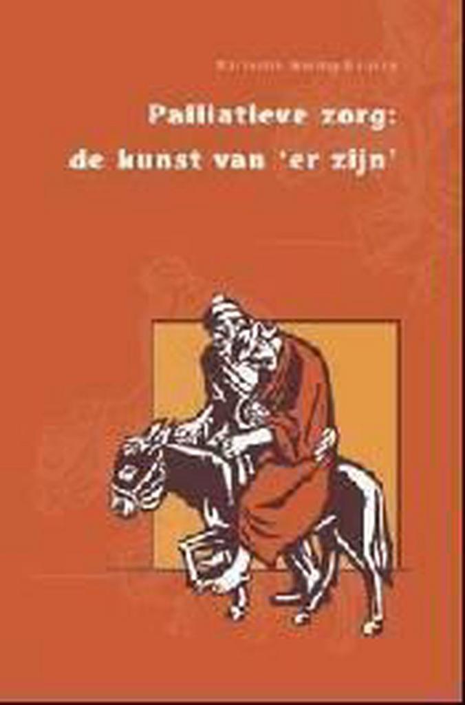 Palliatieve zorg: de kunst van er z 9789055735037, Boeken, Wetenschap, Zo goed als nieuw, Verzenden