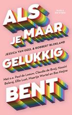 Als je maar gelukkig bent 9789038809151 Robbert Blokland, Verzenden, Robbert Blokland