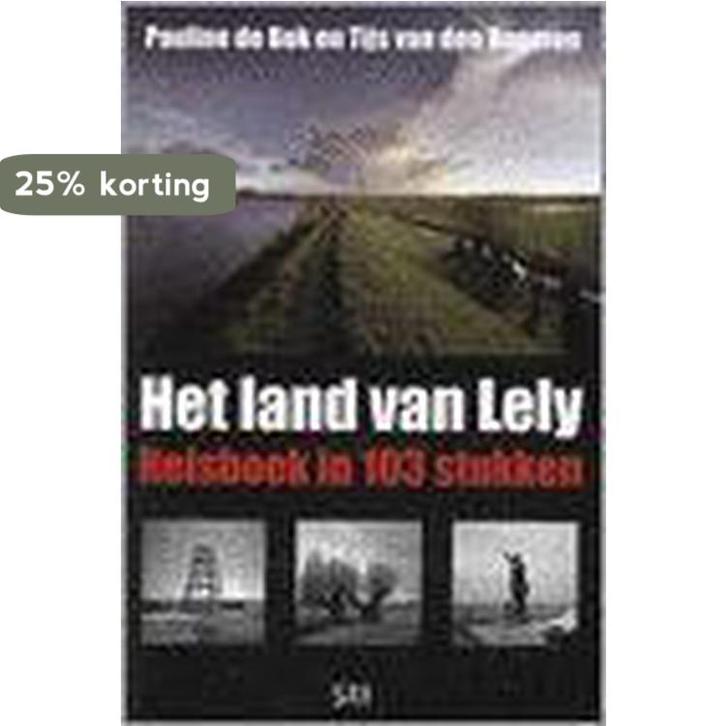 Land Van Lely 9789085650034 P. de Bok, Boeken, Hobby en Vrije tijd, Gelezen, Verzenden
