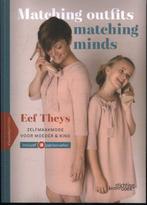 Matching outfits, matching minds 9789058565549 Eef Theys, Verzenden, Gelezen, Eef Theys