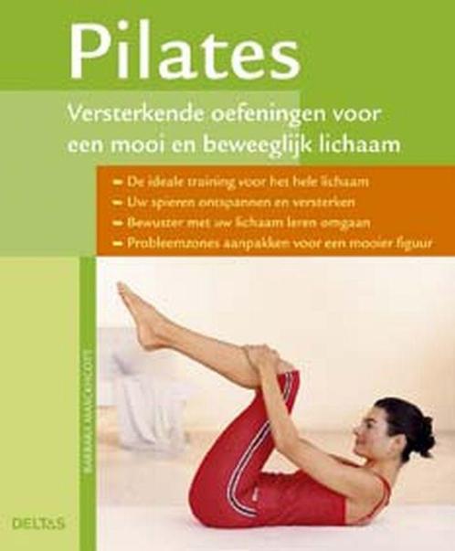 Pilates - Versterkende oefeningen voor een mooi lichaam, Boeken, Esoterie en Spiritualiteit, Zo goed als nieuw, Verzenden