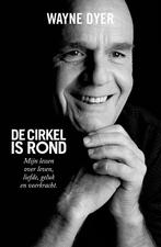 De cirkel is rond 9789021557403 Wayne Dyer, Verzenden, Gelezen, Wayne Dyer