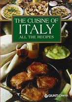 Cuisine Of Italy 9788844026844, Livres, Livres Autre, Giunti (ed), Verzenden