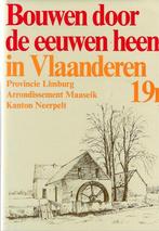 Bouwen 19n2. maaseik kanton neerpelt 9789056220624, Boeken, Verzenden, Zo goed als nieuw, Dirk Pauwels