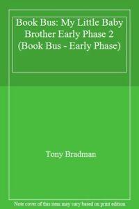 Book Bus: My Little Baby Brother Early Phase 2 (Book Bus -, Livres, Livres Autre, Envoi