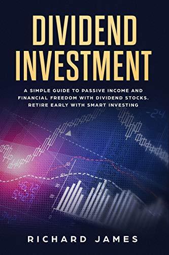 Dividend Investment: A Simple Guide to Passive Income and, Livres, Livres Autre, Envoi