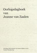 Oorlogsdagboek van Jeanne van Zaalen 9789090329390, Verzenden, Zo goed als nieuw, Jeanne van Zaalen